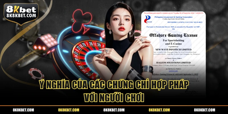 Ý nghĩa của các chứng chỉ hợp pháp với người chơi